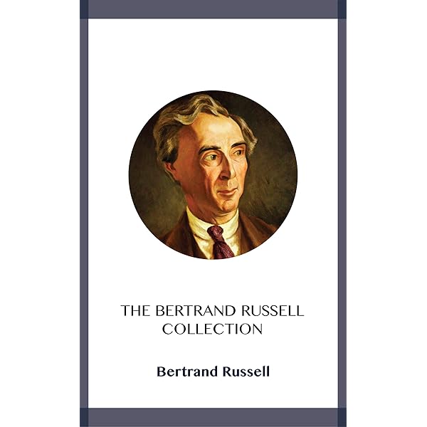 The Premium Complete Collection of Bertrand Russell